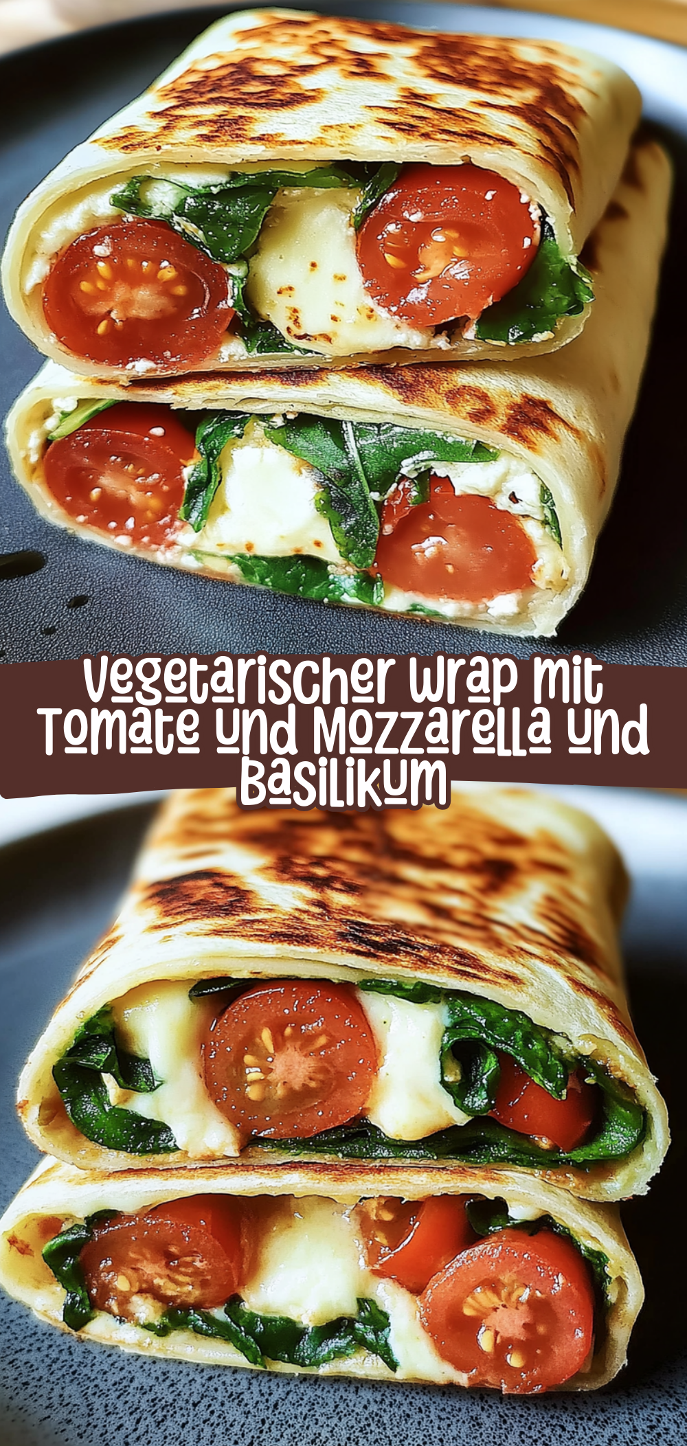 Vegetarischer Wrap mit Tomate und Mozzarella